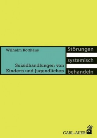 Kniha Suizidhandlungen von Kindern und Jugendlichen Wilhelm Rotthaus