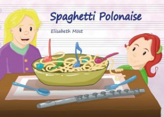 Könyv Spaghetti Polonaise Elisabeth Möst