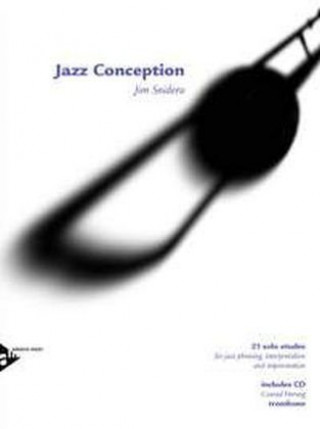 Nyomtatványok Jazz Conception Trombone, w. MP3-CD Jim Snidero