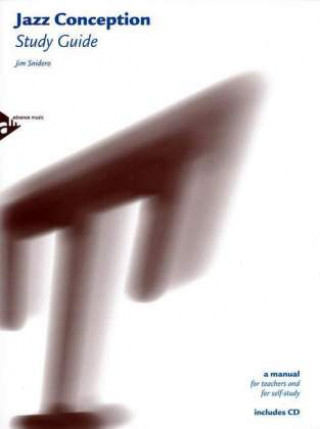 Tlačovina Jazz Conception Study Guide, for melody Instrument, m. MP3-CD Jim Snidero