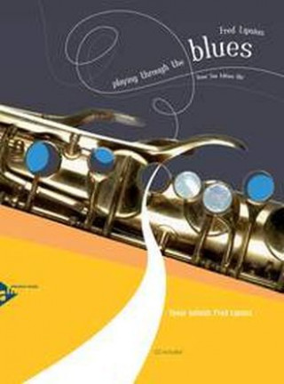 Materiale tipărite Playing Through The Blues - Tenor Sax, m. Audio-CD Fred Lipsius