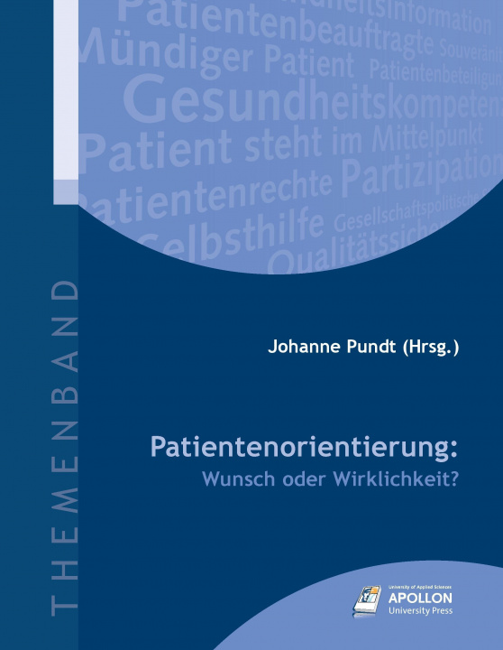 Kniha Patientenorientierung: Wunsch oder Wirklichkeit? Johanne Pundt