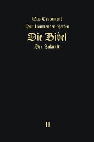 Livre Testament Der Kommenden Zeiten - Die Bibel Der Zukunft - Teil 2 Igor Arepjev