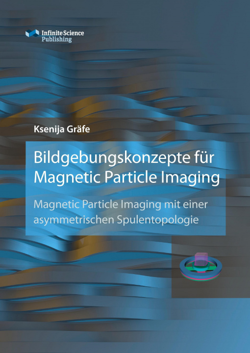 Książka Bildgebungskonzepte für Magnetic Particle Imaging Ksenija Gräfe