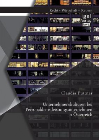 Kniha Unternehmenskulturen bei Personaldienstleistungsunternehmen in OEsterreich Claudia Puttner