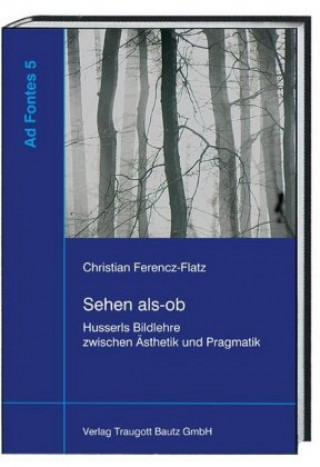 Kniha Sehen als-ob Christian Ferencz-Flatz