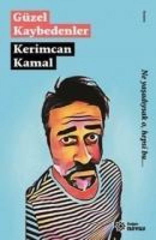 Книга Güzel Kaybedenler Kerimcan Kamal