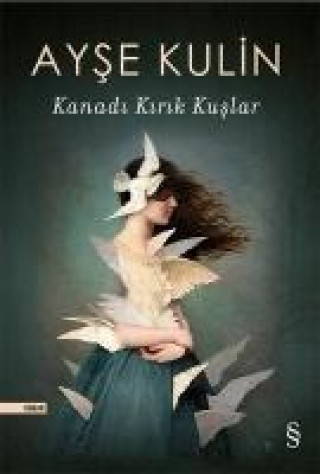 Buch Kanadi Kirik Kuslar Ayse Kulin