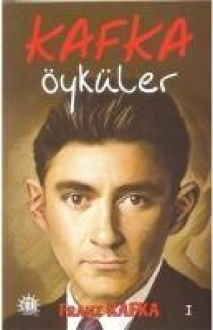 Carte Kafka Öyküler 1 Franz Kafka