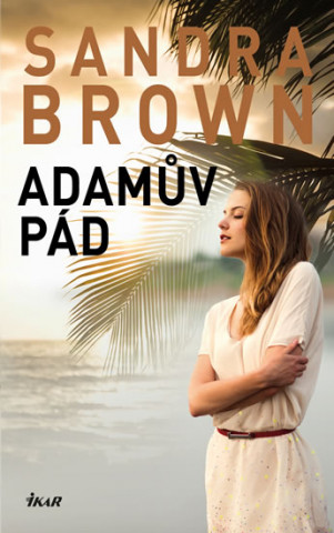 Kniha Adamův pád Sandra Brown