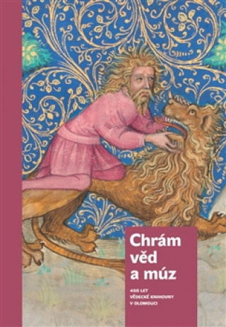 Carte Chrám věd a múz - dějiny Vědecké knihovny v Olomouci Miloš Korhoň