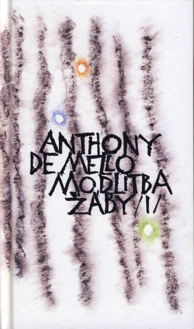 Kniha Modlitba žáby 1 Anthony De Mello