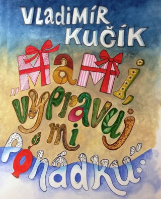 Kniha Mami, vypravuj mi pohádku Vladimír Kučík