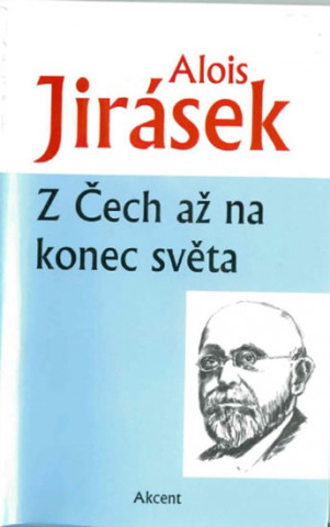 Книга Z Čech až na konec světa Alois Jirásek