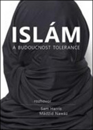 Book Islám a budoucnost tolerance Sam Harris