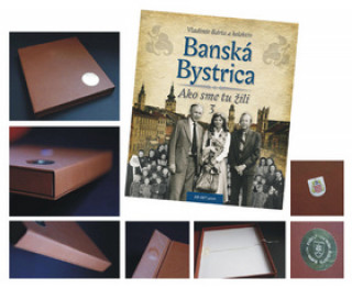 Kniha Banská Bystrica Ako sme tu žili 3 Vladimír Barta