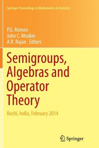 Knjiga Semigroups, Algebras and Operator Theory Romeo Parackal