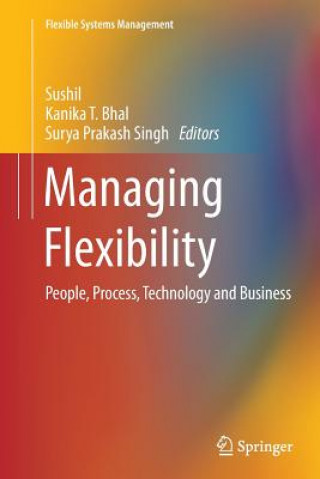 Kniha Managing Flexibility Sushil