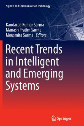 Libro Recent Trends in Intelligent and Emerging Systems Kandarpa Kumar Sarma