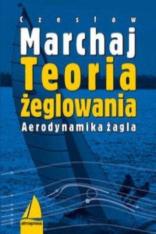 Libro Teoria zeglowania Czeslaw Marchaj