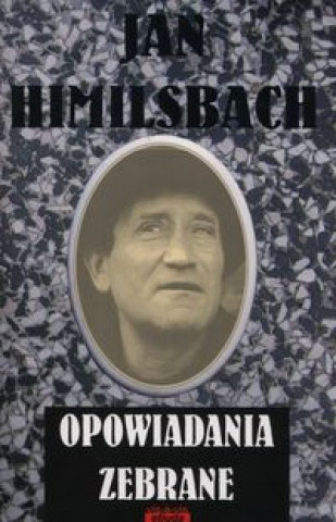 Kniha Opowiadania zebrane Jan Himilsbach