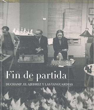 Carte Fin de partida : Duchamp, el ajedrez y las vanguardias 