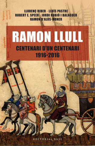 Könyv RAMON LLULL. CENTENARI D'UN CENTENARI (1916-2016) 