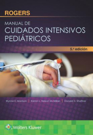 Könyv Rogers. Manual de cuidados intensivos pediatricos Donald H. Shaffner