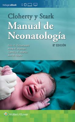 Carte Cloherty y Stark. Manual de neonatologia Anne R. Hansen