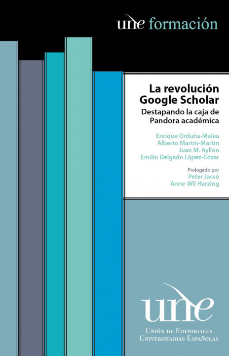 Kniha La revolución Google Scholar : destapando la caja de pandora académica 