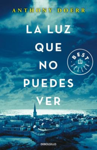 Kniha La luz que no puedes ver/All the Light We Cannot See Anthony Doerr