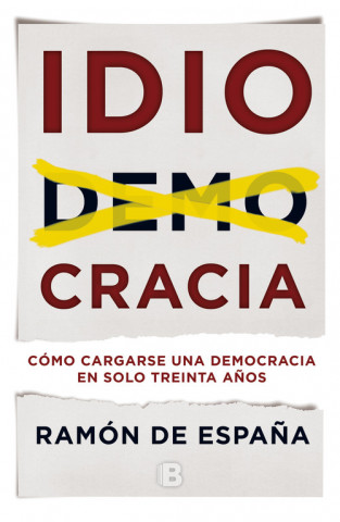 Knjiga Idiocracia RAMON DE ESPAÑA