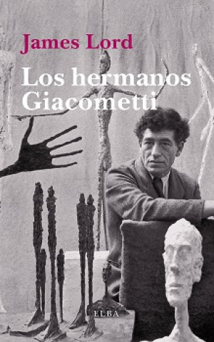 Książka Los hermanos Giacometti JAMES LORD