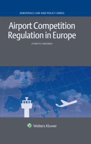 Buch Airport Competition Regulation in Europe Stamatis Varsamos