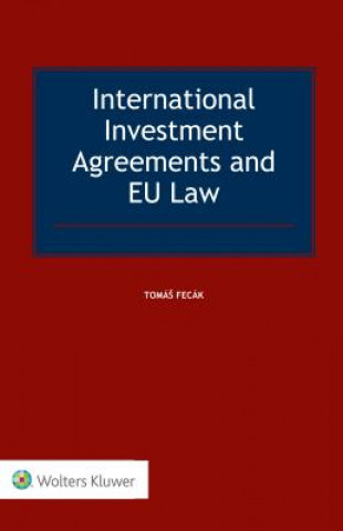 Könyv International Investment Agreements and EU Law Tomas Fecak