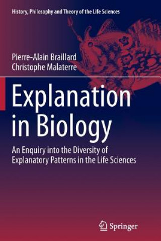 Książka Explanation in Biology Pierre-Alain Braillard