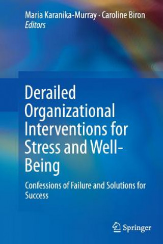 Книга Derailed Organizational Interventions for Stress and Well-Being Caroline Biron