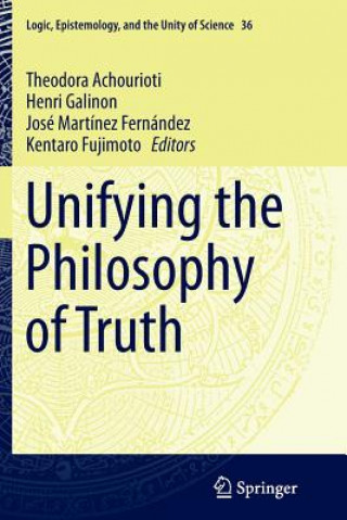 Buch Unifying the Philosophy of Truth Theodora Achourioti