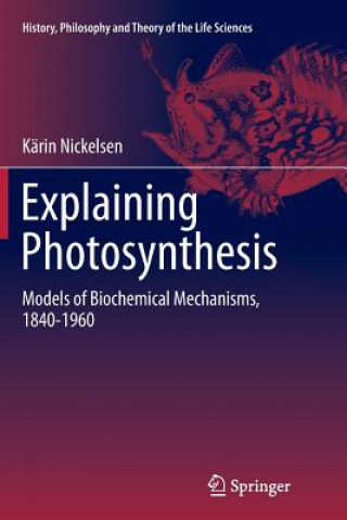 Carte Explaining Photosynthesis Karin Nickelsen