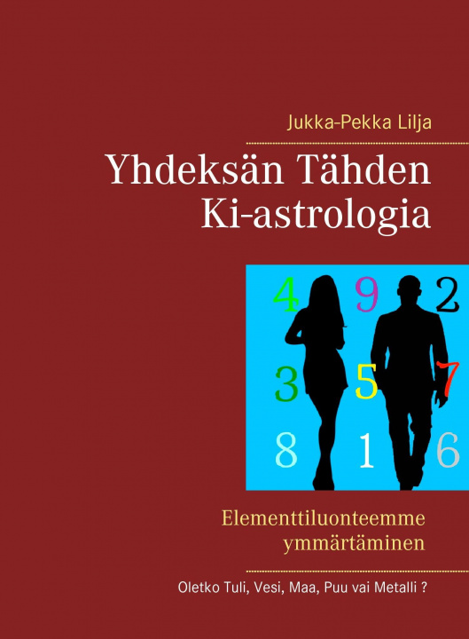 Książka Yhdeksän Tähden Ki-astrologia Jukka-Pekka Lilja