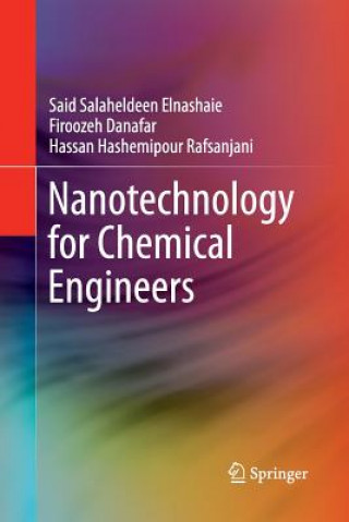 Kniha Nanotechnology for Chemical Engineers Said Salah Eldin Elnashaie