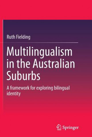 Könyv Multilingualism in the Australian Suburbs Ruth Fielding