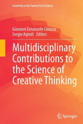 Carte Multidisciplinary Contributions to the Science of Creative Thinking Giovanni Emanuele Corazza