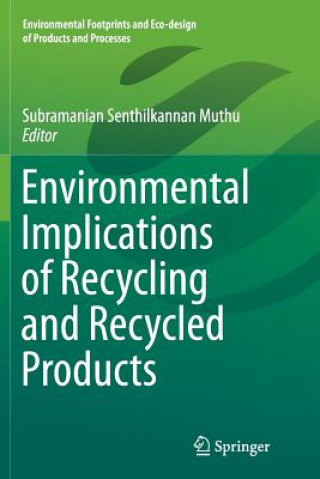 Book Environmental Implications of Recycling and Recycled Products Subramanian Senthilkannan Muthu