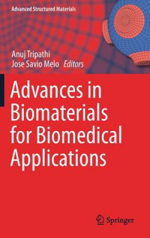 Carte Advances in Biomaterials for Biomedical Applications Anuj Tripathi