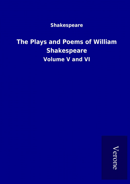 Carte The Plays and Poems of William Shakespeare Shakespeare
