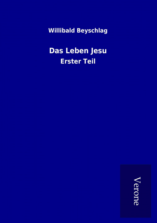 Kniha Das Leben Jesu Willibald Beyschlag