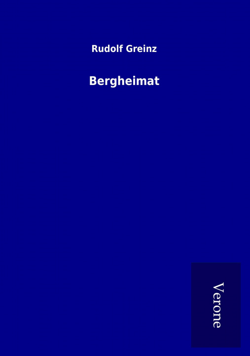 Kniha Bergheimat Rudolf Greinz