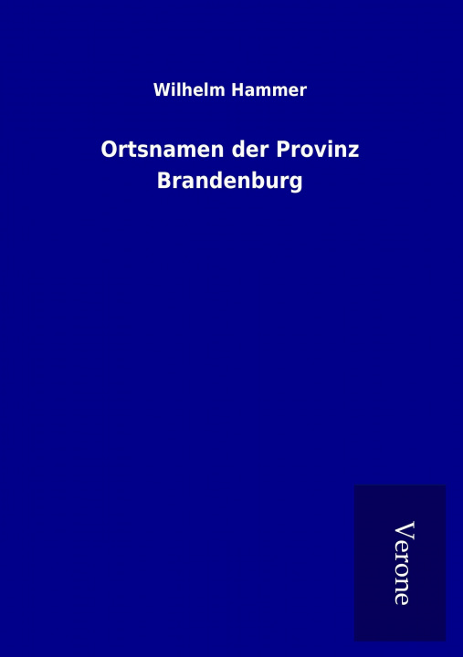 Knjiga Ortsnamen der Provinz Brandenburg Wilhelm Hammer