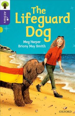 Könyv Oxford Reading Tree All Stars: Oxford Level 11: The Lifeguard Dog Meg Harper